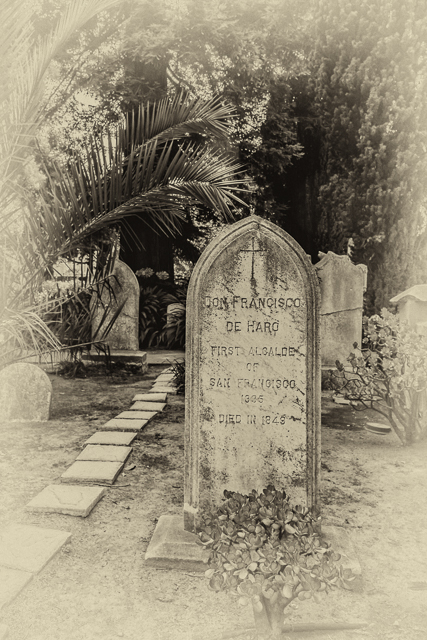 The grave of Don Francisco de Hara, the first mayor of San Francisco.